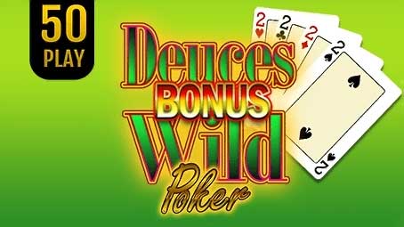 Bonus Deuces Wild Poker 50 Play